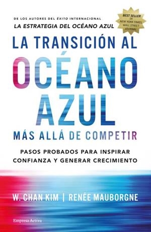TRANSICIÓN AL OCÉANO AZUL, LA | 9788492921843 | CHAN, W. KIM / MAUBORGNE, RENÉE | Llibreria Aqualata | Comprar libros en catalán y castellano online | Comprar libros Igualada