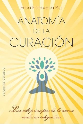 ANATOMÍA DE LA CURACIÓN | 9788491113140 | FRANCESCA POLI, ERICA | Llibreria Aqualata | Comprar libros en catalán y castellano online | Comprar libros Igualada