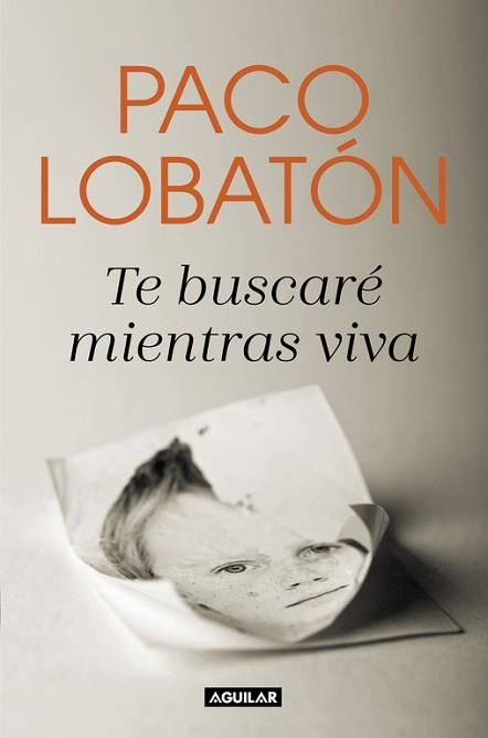 TE BUSCARÉ MIENTRAS VIVA | 9788403518681 | LOBATÓN, PACO | Llibreria Aqualata | Comprar libros en catalán y castellano online | Comprar libros Igualada