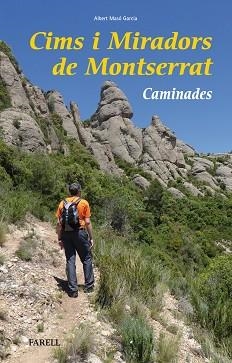 CIMS I MIRADORS DE MONTSERRAT | 9788417116002 | MASÓ GARCIA, ALBERT | Llibreria Aqualata | Comprar libros en catalán y castellano online | Comprar libros Igualada