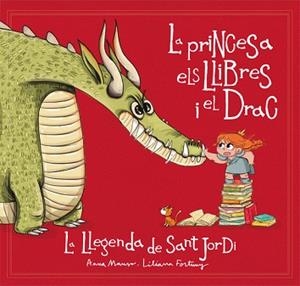 PRINCESA, ELS LLIBRES I EL DRAC, LA | 9788424662721 | MANSO, ANNA | Llibreria Aqualata | Comprar libros en catalán y castellano online | Comprar libros Igualada