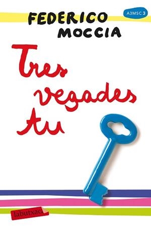 TRES VEGADES TU | 9788417031886 | MOCCIA, FEDERICO | Llibreria Aqualata | Comprar llibres en català i castellà online | Comprar llibres Igualada