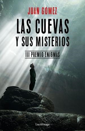 CUEVAS Y SUS MISTERIOS, LAS | 9788417371029 | GÓMEZ, JUAN | Llibreria Aqualata | Comprar libros en catalán y castellano online | Comprar libros Igualada