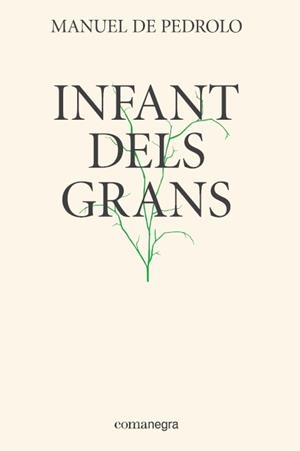 INFANT DELS GRANS | 9788417188337 | PEDROLO, MANUEL DE | Llibreria Aqualata | Comprar llibres en català i castellà online | Comprar llibres Igualada