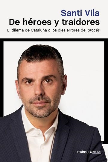 DE HÉROES Y TRAIDORES | 9788499426792 | VILA, SANTI | Llibreria Aqualata | Comprar llibres en català i castellà online | Comprar llibres Igualada
