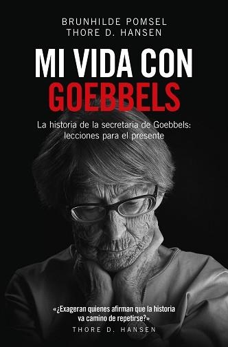 MI VIDA CON GOEBBELS | 9788494740060 | POMSEL, BRUNHILDE / HANSEN, THORE D. | Llibreria Aqualata | Comprar llibres en català i castellà online | Comprar llibres Igualada