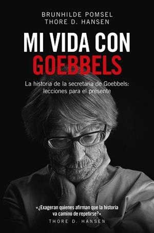 MI VIDA CON GOEBBELS | 9788494740060 | POMSEL, BRUNHILDE / HANSEN, THORE D. | Llibreria Aqualata | Comprar libros en catalán y castellano online | Comprar libros Igualada