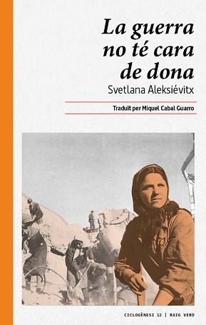 GUERRA NO TÉ CARA DE DONA, LA | 9788416689644 | ALEKSIÉVITX, SVETLANA | Llibreria Aqualata | Comprar libros en catalán y castellano online | Comprar libros Igualada