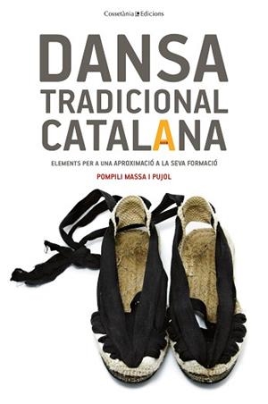 DANSA TRADICIONAL CATALANA | 9788490346990 | MASSA I PUJOL, POMPILI | Llibreria Aqualata | Comprar libros en catalán y castellano online | Comprar libros Igualada
