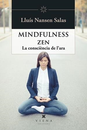 MINDFULNESS ZEN | 9788483309810 | NANSEN SALAS, LLUÍS | Llibreria Aqualata | Comprar llibres en català i castellà online | Comprar llibres Igualada
