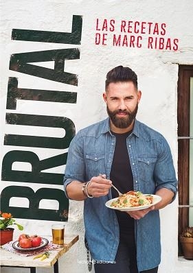 BRUTAL. LAS RECETAS DE MARC RIBAS | 9788416918355 | RIBAS, MARC | Llibreria Aqualata | Comprar libros en catalán y castellano online | Comprar libros Igualada