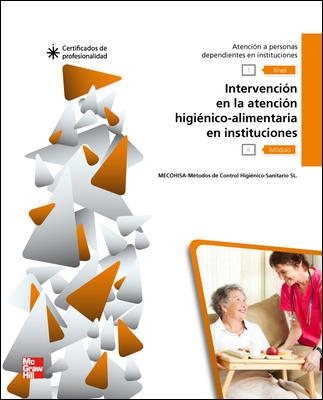 INTERVENCIÓN EN LA ATENCIÓN HIGIÉNICO ALIMENTARIA EN INSTITUCIONES. CERTIFICADOS DE PROFESIONALIDAD SANIDAD. MF1017_2: MÓDULO II: | 9788448176952 | Llibreria Aqualata | Comprar llibres en català i castellà online | Comprar llibres Igualada