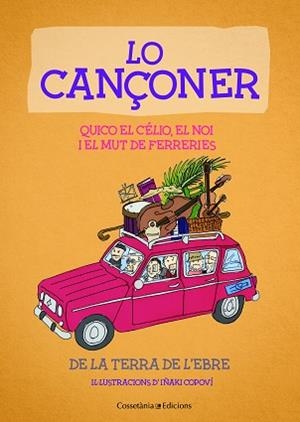 LO CANÇONER | 9788490347232 | QUICO EL CÉLIO, EL NOI I EL MUT DE FERRERIES  | Llibreria Aqualata | Comprar llibres en català i castellà online | Comprar llibres Igualada