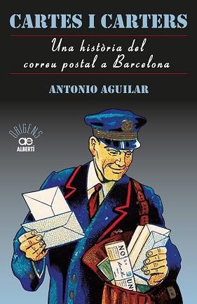 CARTES I CARTERS. UNA HISTÒRIA DEL CORREU POSTAL A BARCELONA | 9788472461635 | ANTONIO PÉREZ, AGUILAR | Llibreria Aqualata | Comprar libros en catalán y castellano online | Comprar libros Igualada