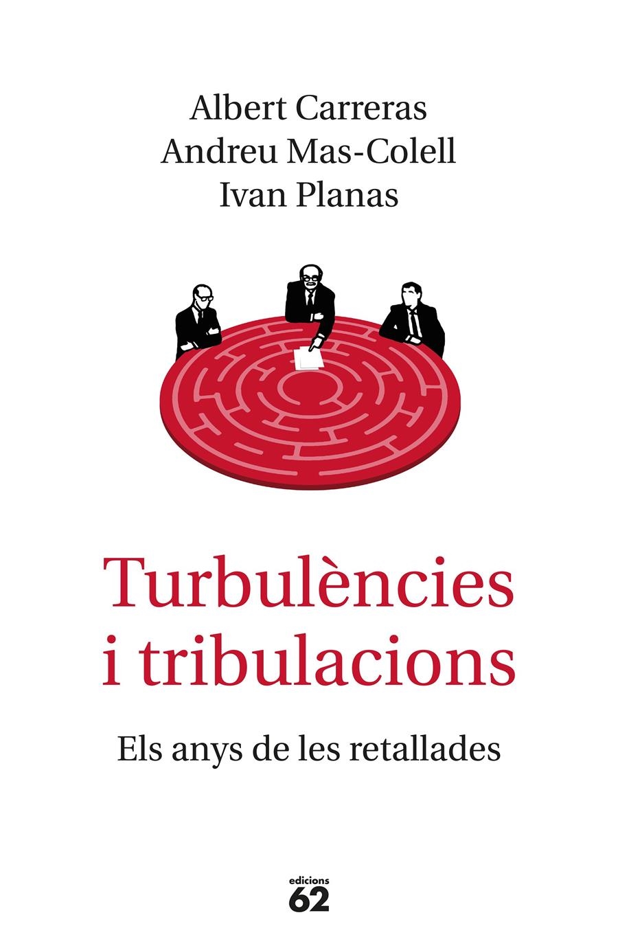 TURBULÈNCIES I TRIBULACIONS | 9788429776577 | MAS-COLELL, ANDREU / CARRERAS, ALBERT / PLANAS, IVAN | Llibreria Aqualata | Comprar libros en catalán y castellano online | Comprar libros Igualada
