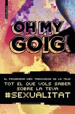 OH MY GOIG | 9788416716814 | AA. VV. | Llibreria Aqualata | Comprar libros en catalán y castellano online | Comprar libros Igualada