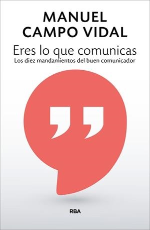 ERES LO QUE COMUNICAS | 9788490568248 | CAMPO VIDAL, MANUEL | Llibreria Aqualata | Comprar libros en catalán y castellano online | Comprar libros Igualada