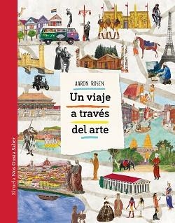 UN VIAJE A TRAVÉS DEL ARTE | 9788417151751 | ROSEN, AARON | Llibreria Aqualata | Comprar libros en catalán y castellano online | Comprar libros Igualada