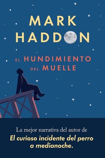 HUNDIMIENTO DEL MUELLE, EL | 9788417081553 | HADDON, MARK | Llibreria Aqualata | Comprar libros en catalán y castellano online | Comprar libros Igualada