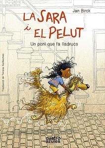 SARA I EL PELUT, LA. UN PONI QUE FA LLADRUCS | 9788494724558 | BIRCK, JAN | Llibreria Aqualata | Comprar libros en catalán y castellano online | Comprar libros Igualada