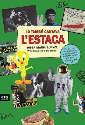 JO TAMBE CANTAVA L'ESTACA | 9788416915507 | BUNYOL, JOSEP MARIA | Llibreria Aqualata | Comprar llibres en català i castellà online | Comprar llibres Igualada