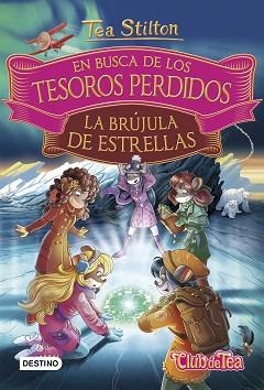 EN BUSCA DE LOS TESOROS PERDIDO 2. LA BRÚJULA DE ESTRELLAS (CLUB DE TEA) | 9788408182528 | STILTON, TEA | Llibreria Aqualata | Comprar llibres en català i castellà online | Comprar llibres Igualada