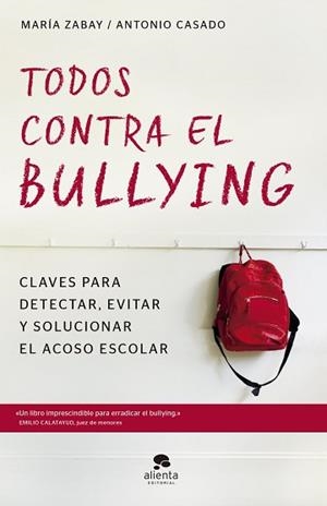 TODOS CONTRA EL BULLYING | 9788416928583 | ZABAY BES, MARÍA / CASADO MENA, JOSÉ ANTONIO | Llibreria Aqualata | Comprar libros en catalán y castellano online | Comprar libros Igualada