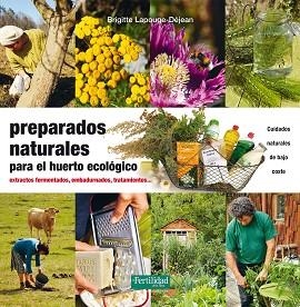 PREPARADOS NATURALES PARA EL HUERTO ECOLÓGICO | 9788494433498 | LAPOUGE-DÉJEAN, BRIGITTE | Llibreria Aqualata | Comprar libros en catalán y castellano online | Comprar libros Igualada