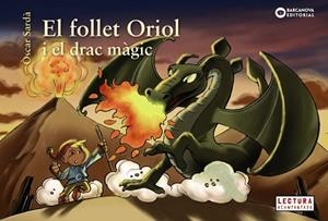 FOLLET ORIOL I EL DRAC MÀGIC, EL | 9788448946500 | SARDÀ, ÒSCAR | Llibreria Aqualata | Comprar libros en catalán y castellano online | Comprar libros Igualada