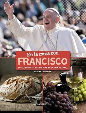 EN LA MESA CON FRANCISCO | 9788417273095 | ALBORGHETTI, ROBERTO | Llibreria Aqualata | Comprar llibres en català i castellà online | Comprar llibres Igualada