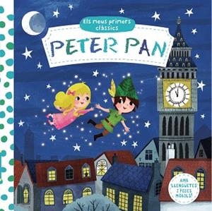 PETER PAN (ELS MEUS PRIMERS CLÀSSICS) | 9788499068213 | VARIOS AUTORES | Llibreria Aqualata | Comprar llibres en català i castellà online | Comprar llibres Igualada