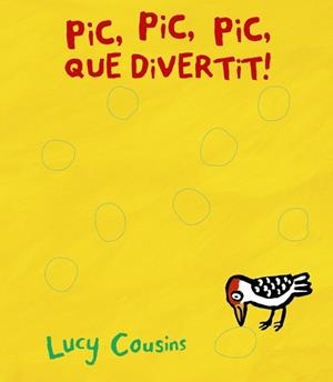 PIC, PIC, PIC, QUÈ DIVERTIT! | 9788499068534 | COUSINS, LUCY | Llibreria Aqualata | Comprar llibres en català i castellà online | Comprar llibres Igualada