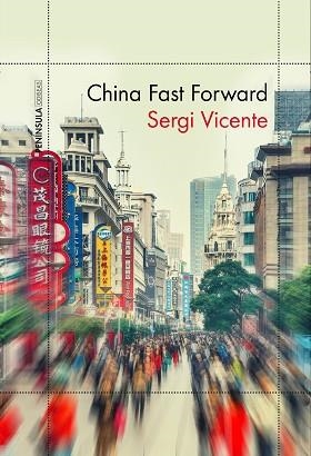 CHINA FAST FORWARD | 9788499425535 | VICENTE MARTÍNEZ, SERGI | Llibreria Aqualata | Comprar libros en catalán y castellano online | Comprar libros Igualada