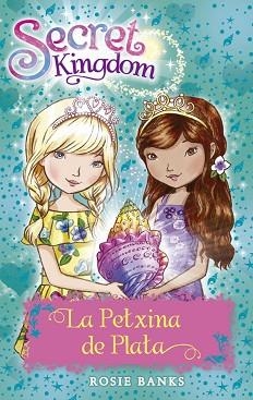 SECRET KINGDOM. LA PETXINA DE PLATA | 9788424661984 | BANKS, ROSIE | Llibreria Aqualata | Comprar libros en catalán y castellano online | Comprar libros Igualada