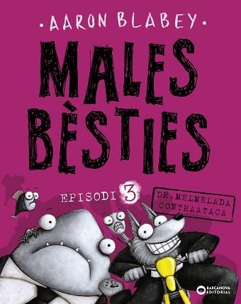 MALES BÈSTIES. EPISODI 3 | 9788448942137 | BLABEY, AARON | Llibreria Aqualata | Comprar libros en catalán y castellano online | Comprar libros Igualada