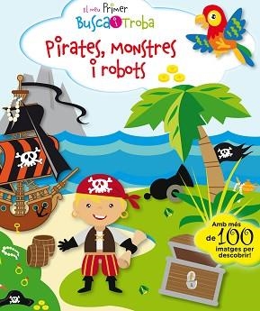 MEU PRIMER BUSCA I TROBA, EL. PIRATES, MONSTRES I ROBOTS | 9788416587896 | PESKIN, SVETLANA | Llibreria Aqualata | Comprar libros en catalán y castellano online | Comprar libros Igualada