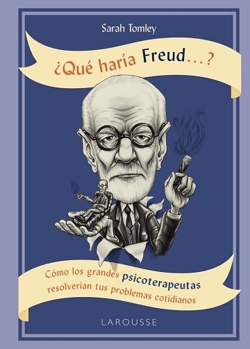 ¿QUÉ HARÍA FREUD ....? | 9788416984756 | TOMLEY, SARAH | Llibreria Aqualata | Comprar llibres en català i castellà online | Comprar llibres Igualada