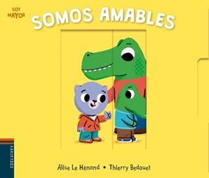 SOMOS AMABLES (SOY MAYOR) | 9788414010983 | LE HÉNAND, ALICE | Llibreria Aqualata | Comprar llibres en català i castellà online | Comprar llibres Igualada