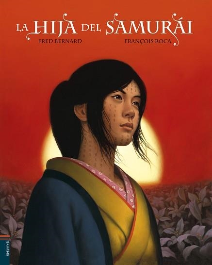 HIJA DEL SAMURÁI, LA | 9788414015438 | BERNARD, FRED / ROCA, FRANÇOIS | Llibreria Aqualata | Comprar libros en catalán y castellano online | Comprar libros Igualada