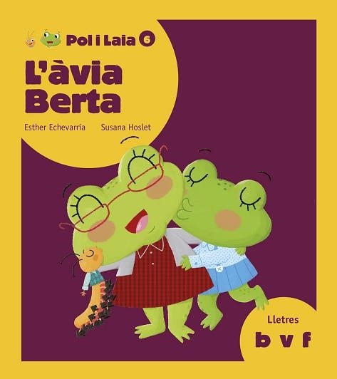 ÀVIA BERTA, L' (POL I LAIA 6) | 9788447935833 | ECHEVARRÍA SORIANO, ESTHER | Llibreria Aqualata | Comprar libros en catalán y castellano online | Comprar libros Igualada