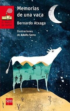 MEMORIAS DE UNA VACA (BARCO DE VAPOR ROJA 72) | 9788467589375 | ATXAGA, BERNARDO | Llibreria Aqualata | Comprar libros en catalán y castellano online | Comprar libros Igualada