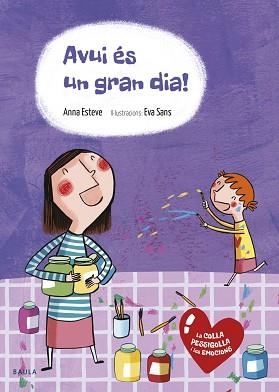 AVUI ÉS UN GRAN DIA! | 9788447936595 | ESTEVE RÁFOLS, ANNA | Llibreria Aqualata | Comprar llibres en català i castellà online | Comprar llibres Igualada