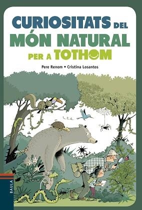 CURIOSITATS DEL MÓN NATURAL PER A TOTHOM | 9788447935291 | RENOM, PERE / LOSANTOS, CRISTINA | Llibreria Aqualata | Comprar libros en catalán y castellano online | Comprar libros Igualada