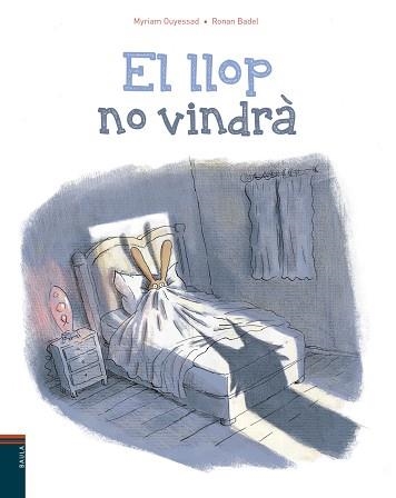 LLOP NO VINDRÀ, EL | 9788447935765 | OUYESSAD, MYRIAM / BADET, RONAN | Llibreria Aqualata | Comprar libros en catalán y castellano online | Comprar libros Igualada