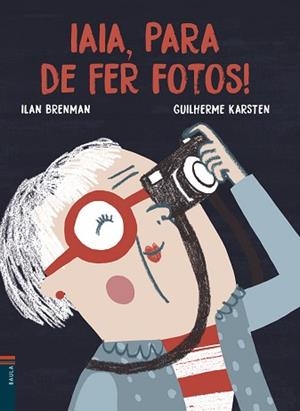IAIA, PARA DE FER FOTOS! | 9788447935772 | BRENMAN, ILAN | Llibreria Aqualata | Comprar libros en catalán y castellano online | Comprar libros Igualada