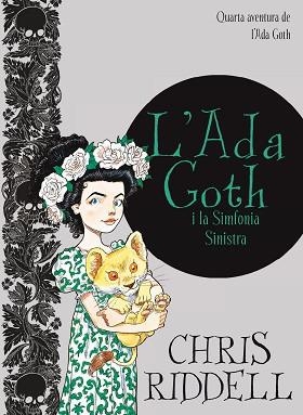 ADA GOTH.L'ADA GOTH I LA SIMFONIA SINISTRA | 9788466143462 | RIDDELL, CHRIS | Llibreria Aqualata | Comprar libros en catalán y castellano online | Comprar libros Igualada