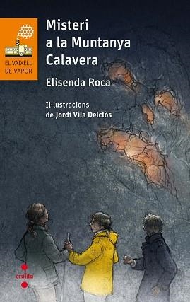 MISTERI A LA MUNTANYA CALAVERA (VAIXELL DE VAPOR TARONJA 198) | 9788466142236 | ROCA, ELISENDA | Llibreria Aqualata | Comprar libros en catalán y castellano online | Comprar libros Igualada