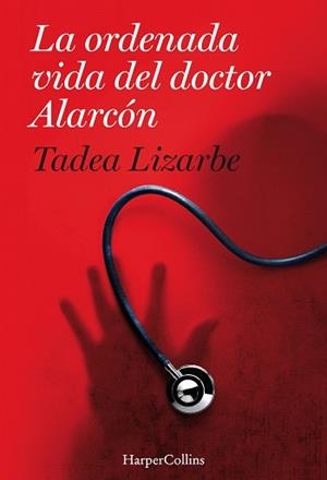 ORDENADA VIDA DEL DOCTOR ALARCÓN, LA | 9788491392156 | LIZARBE HORCADA, TADEA | Llibreria Aqualata | Comprar llibres en català i castellà online | Comprar llibres Igualada