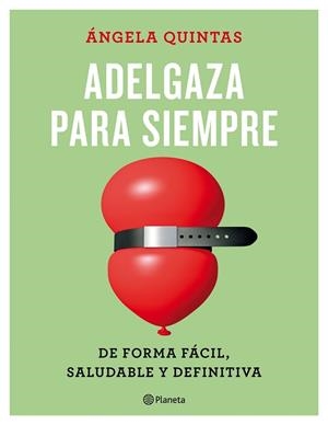 ADELGAZA PARA SIEMPRE | 9788408165187 | QUINTAS, ÁNGELA | Llibreria Aqualata | Comprar libros en catalán y castellano online | Comprar libros Igualada
