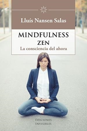 MINDFULNESS ZEN | 9788494707063 | SALAS, LLUÍS NANSEN | Llibreria Aqualata | Comprar llibres en català i castellà online | Comprar llibres Igualada